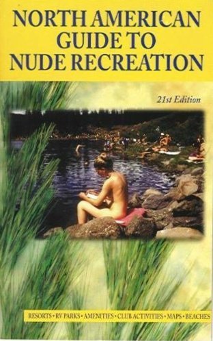 9781882033096: North American Guide to Nude Recreation: The Most Comprehensive Listing of Nude Recreation Resorts and Clubs