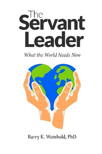 Beispielbild fr The Servant Leader: What the World Needs Now (The Real Men Series) zum Verkauf von Better World Books