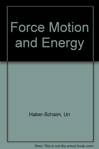 Beispielbild fr Force, Motion, and Energy Text zum Verkauf von Better World Books