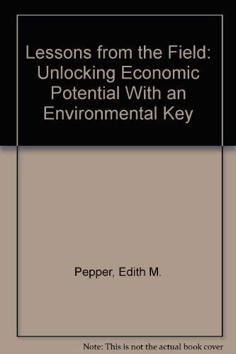 Lessons from the Field : Unlocking Economic Potential With an Environmental Key