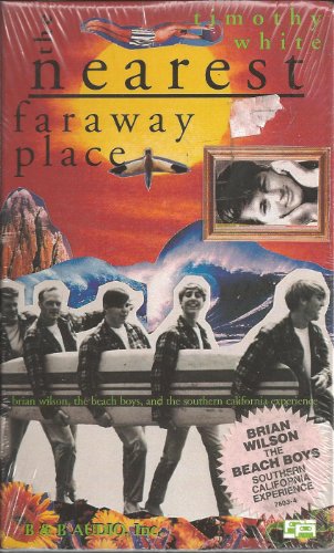 The Nearest Faraway Place - Brian Wilson, the Beach Boys, and the Southern California Experience ...