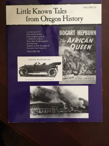 Little Known Tales from Oregon History. Vol. III