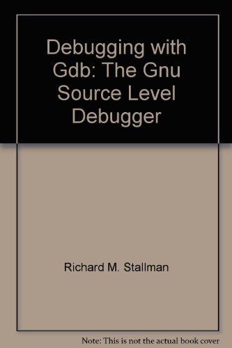 Stock image for Debugging with Gdb: The Gnu Source Level Debugger for sale by HPB-Red