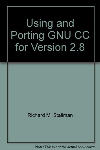 Beispielbild fr Using and Porting GNU CC : Version 2.8 zum Verkauf von Better World Books