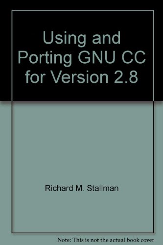 Stock image for Using and Porting GNU CC : Version 2.8 for sale by Better World Books