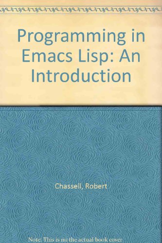 Beispielbild fr Programming in Emacs Lisp: An Introduction zum Verkauf von Green Street Books