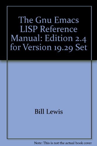Immagine dell'editore per The Gnu Emacs LISP Reference Manual: Edition 2.4 for Version 19.29 Set venduto da Ammareal