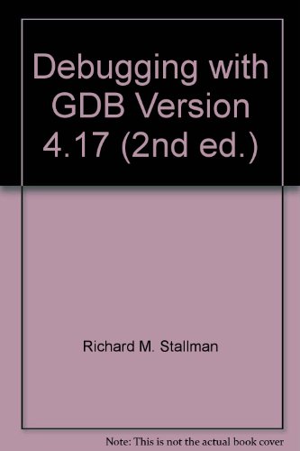 Beispielbild fr Debugging with GDB Version 4.17 (2nd ed.) zum Verkauf von HPB-Red