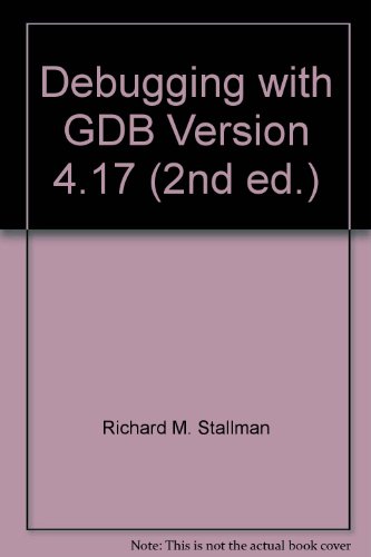 9781882114757: Debugging with GDB Version 4.17 (2nd ed.)