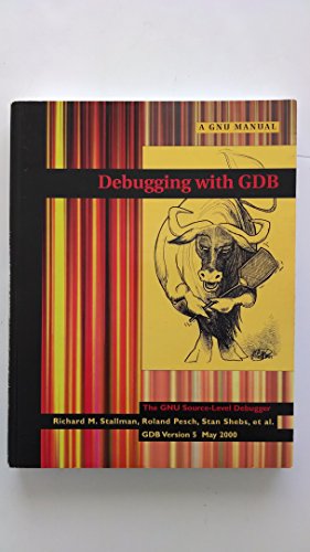 Stock image for Debugging with GDB: The GNU Source-Level Debugger for GDB for sale by Goodwill Books