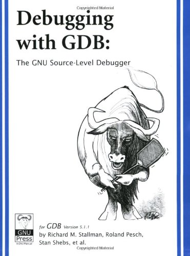 Beispielbild fr Debugging with GDB: The GNU Source-Level Debugger zum Verkauf von ThriftBooks-Reno