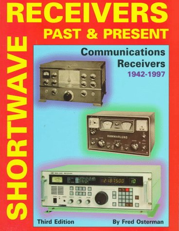 Beispielbild fr Shortwave Receivers Past & Present: Communications Receivers 1942-1997 zum Verkauf von Dorothy Meyer - Bookseller