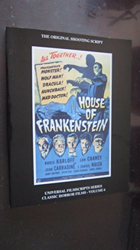 Beispielbild fr House of Frankenstein (Universal Filmscript Series, Vol. 6) (Universal Filmscripts Series. Classic Horror, Vol 6) zum Verkauf von HPB-Ruby