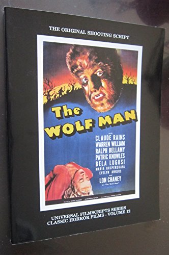 Beispielbild fr The Wolf Man (Universal Filmscript Series) (Universal Filmscripts Series Classic Horror Films, Vol 12) zum Verkauf von HPB-Ruby
