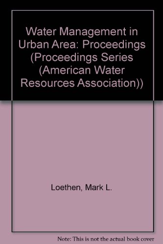 Stock image for Water Management in Urban Area: Proceedings (American Water Resources Association Proceedings Series) for sale by dsmbooks