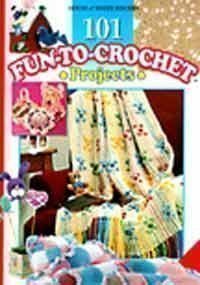 Stock image for 101 Fun-to-Crochet Projects for sale by Front Cover Books