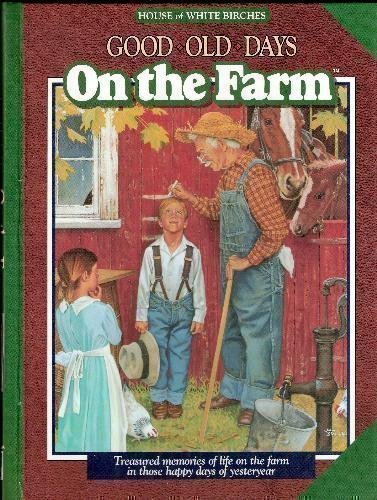 Stock image for On the Farm (Good Old Days) for sale by SecondSale