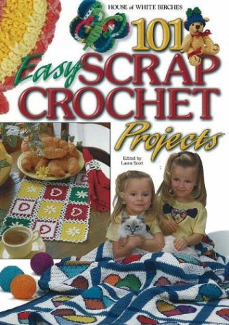 Stock image for 101 Easy Scrap Crochet Projects for sale by Front Cover Books