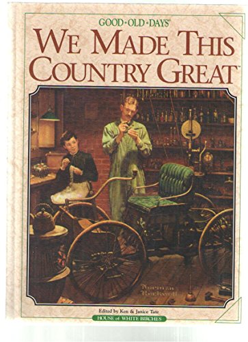 Stock image for We Made This Country Great! Good Old Days for sale by Front Cover Books