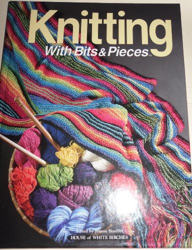 9781882138869: Knitting With Bits and Pieces