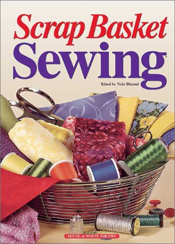Beispielbild fr Scrap Basket Sewing zum Verkauf von Wonder Book