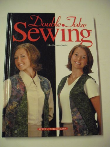 Double Take Sewing (9781882138951) by Birches, House Of White