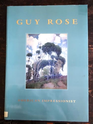 Imagen de archivo de Guy Rose: American impressionist a la venta por Books of the Smoky Mountains