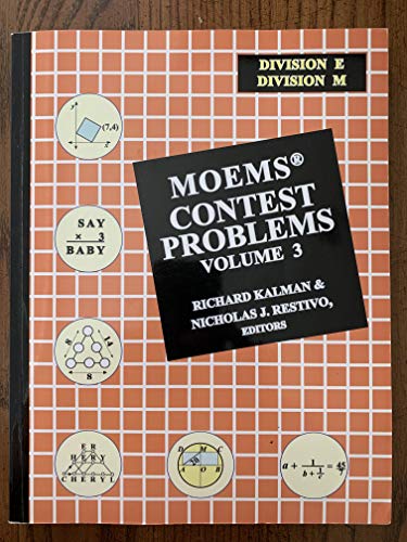 9781882144129: MOEMS Contest Problems, Volume 3 (Division E & M) (2014-05-03)