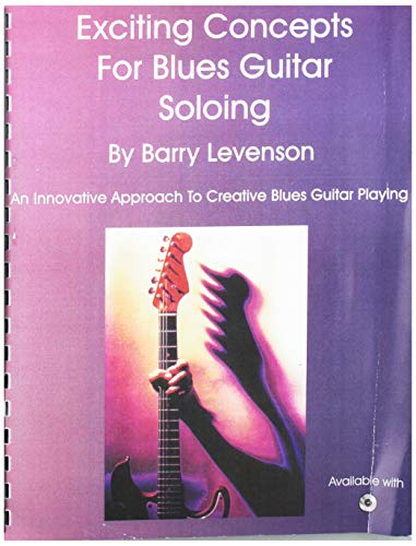 Stock image for Exciting Concepts For Blues Guitar Soloing (Book&CD) for sale by Save With Sam