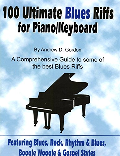 Imagen de archivo de 100 Ultimate Blues Riffs for Piano/Keyboards (Book and CD) a la venta por HPB-Emerald