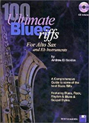 Beispielbild fr 100 Ultimate Blues Riffs for Eb (alto) Saxophone Book/audio files zum Verkauf von Seattle Goodwill