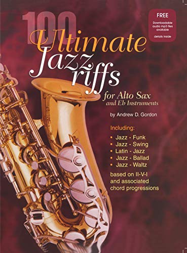 Stock image for 100 Ultimate Jazz Riffs For "Eb" Instruments for sale by PAPER CAVALIER US