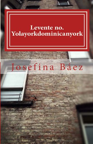 9781882161119: Levente no. Yolayorkdominicanyork (Spanish Edition)