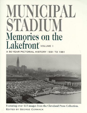 9781882171217: Title: Municipal Stadium Memories on the Lakefront A 50 y