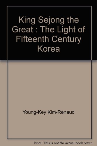 Stock image for King Sejong the Great: The Light of Fifteenth Century Korea for sale by ThriftBooks-Dallas