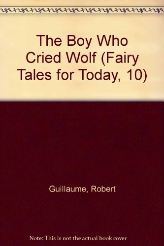 The Boy Who Cried Wolf (9781882179206) by Robert Guillaume; Renee M. Rolle-Whatley; Andres Nieves