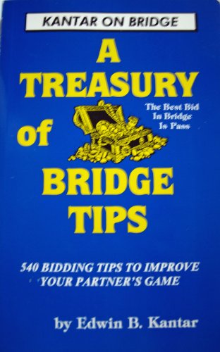 Beispielbild fr Treasury of Bridge Playing Tips : Five Hundred Forty Bidding Tips to Improve Your Partner's Game zum Verkauf von Better World Books