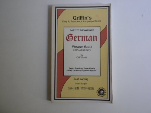 Stock image for Easy to Pronounce German: Phrase Book and Dictionary for sale by ThriftBooks-Dallas