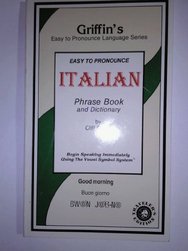 Beispielbild fr Griffin's Easy to Pronounce Italian (Griffin's Easy to Pronounce Language Series) (English and Italian Edition) zum Verkauf von Wonder Book