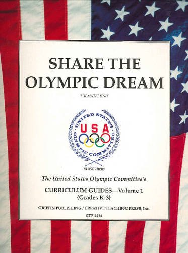 Beispielbild fr Share the Olympic Dream (The U.S. Olympic Curriculum Guide Series , Vol 1) zum Verkauf von HPB-Emerald