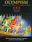 Stock image for Olympism: Lighting the Way to a Legacy of Peace (Curriculum Guide to the Olympic Games, Vol 6) for sale by Reuseabook