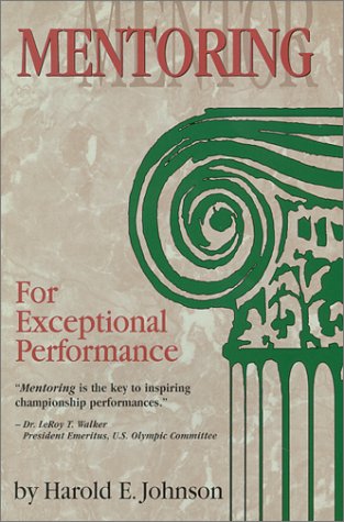 9781882180837: Mentoring for Exceptional Performance
