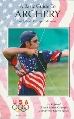 9781882180882: A Basic Guide to Archery (Official U.S. Olympic Committee Sports S.)
