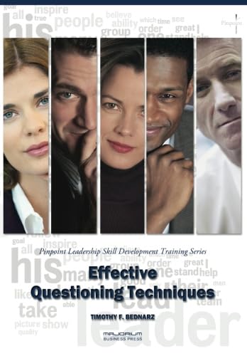 Stock image for Effective Questioning Techniques: Pinpoint Leadership Skill Development Training Series for sale by Revaluation Books