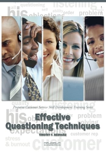 Beispielbild fr Effective Questioning Techniques: Pinpoint Customer Service Skill Development Training Series zum Verkauf von Revaluation Books