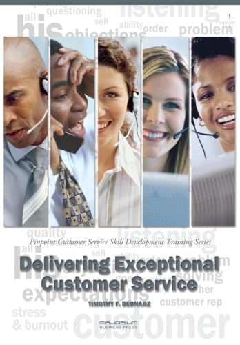 Beispielbild fr Delivering Exceptional Customer Service: Pinpoint Customer Service Skill Development Training Series zum Verkauf von Revaluation Books