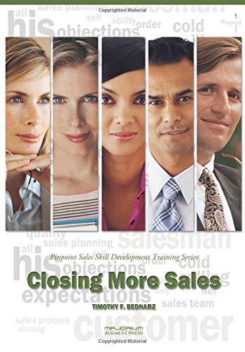 9781882181636: Closing More Sales: Pinpoint Sales Skill Development Training Series