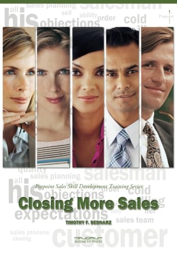 9781882181636: Closing More Sales: Pinpoint Sales Skill Development Training Series