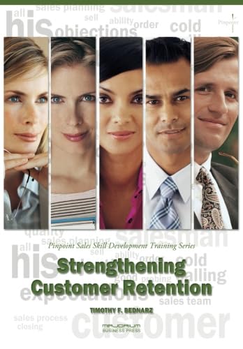 Stock image for Strengthening Customer Retention: Pinpoint Sales Skill Development Training Series for sale by Revaluation Books