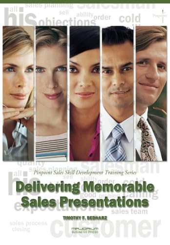 Beispielbild fr Delivering Memorable Sales Presentations: Pinpoint Sales Skill Development Training Series zum Verkauf von WorldofBooks